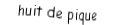 Je suis une carte. Je viens directement avant le neuf, je suis noir mais pas de trefle.