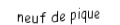 Je suis une carte. Je suis entre le huit et le dix, je suis noir mais pas de trefle.